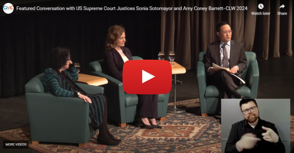 Featured Conversation with US Supreme Court Justices Sonia Sotomayor and Amy Coney Barrett--CLW 2024